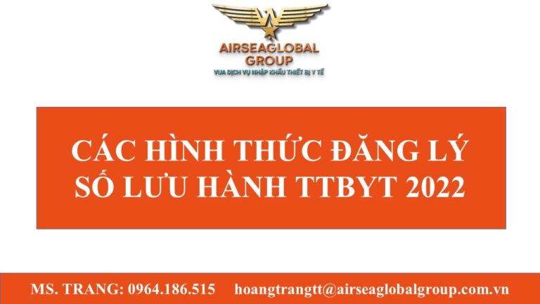 CÁC HÌNH THỨC ĐĂNG LÝ SỐ LƯU HÀNH TTBYT 2022