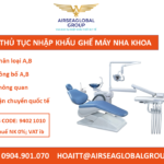 THỦ TỤC NHẬP KHẨU GHẾ MÁY NHA KHOA