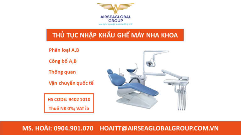 THỦ TỤC NHẬP KHẨU GHẾ MÁY NHA KHOA