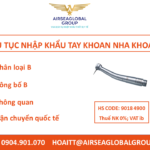 THỦ TỤC NHẬP KHẨU TAY KHOAN NHA KHOA