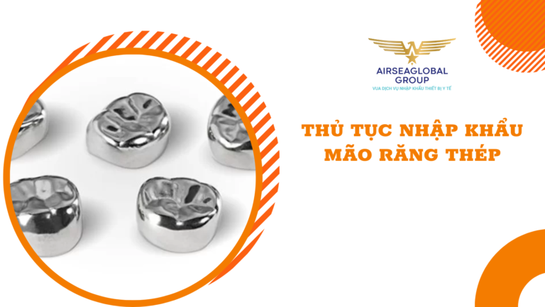 thu tuc nhap khau mao rang thep