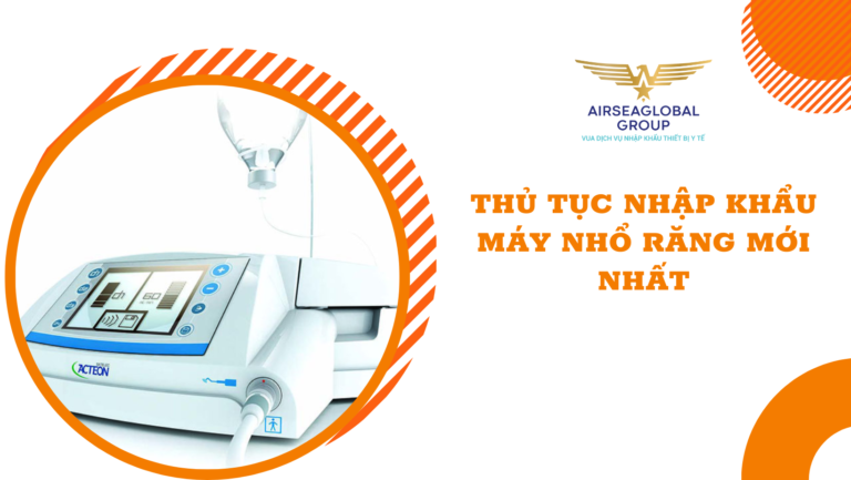 thu tuc nhap khau may nho rang