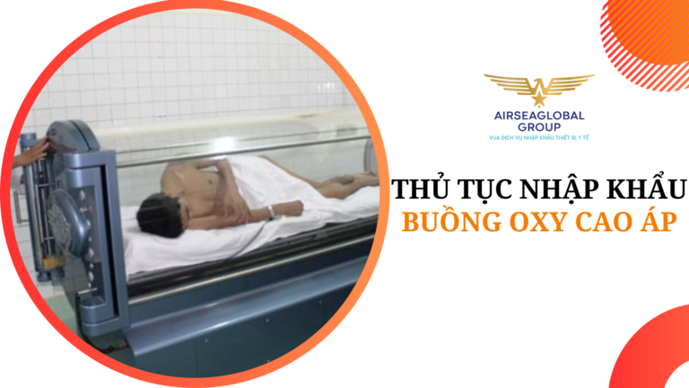 thu tuc nhap khau buong oxy cao ap