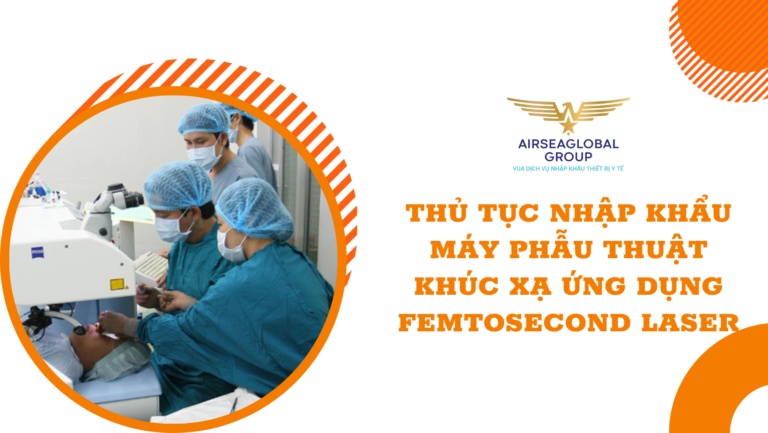 thu tuc nhap khau may phau thuat khuc xa ung dung FEMTOSECOND LASER