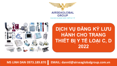 DỊCH VỤ ĐĂNG KÝ LƯU HÀNH CHO TRANG THIẾT BỊ Y TẾ LOẠI C, D 2022- MS LINH ĐAN 0973189870