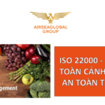 ISO 22000 - BỨC TRANH TOÀN CẢNH VỀ VỆ SINH AN TOÀN THỰC PHẨM