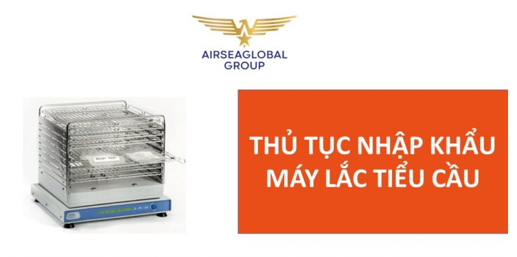 thu tuc nhap khau may lac tieu cau