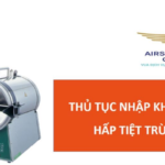 thu tuc nhap khau noi hap tiet trung