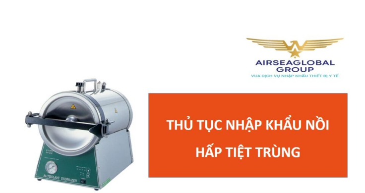 thu tuc nhap khau noi hap tiet trung