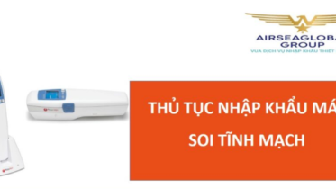 thu tuc nhap khau may soi tinh mach