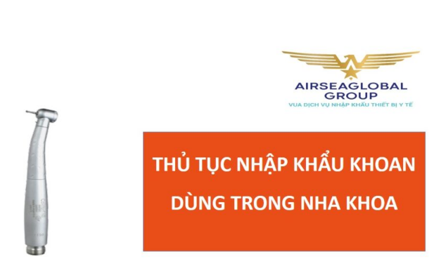 thu tuc nhap khau mui khoan nha khoa