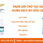 !! THỦ TỤC PHÁP LÝ SẢN XUẤT DUNG DỊCH XỊT, RỬA MŨI, HỌNG - MS LINH ĐAN 0973.189.870 !!