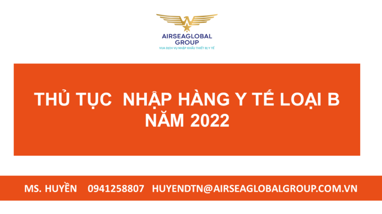 THỦ TỤC NHẬP HÀNG Y TẾ LOẠI B NĂM 2022