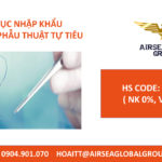 THỦ TỤC NHẬP KHẨU CHỈ KHÂU PHẪU THUẬT TỰ TIÊU