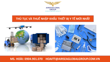 THỦ TỤC VÀ THUẾ NHẬP KHẨU THIẾT BỊ Y TẾ MỚI NHẤT