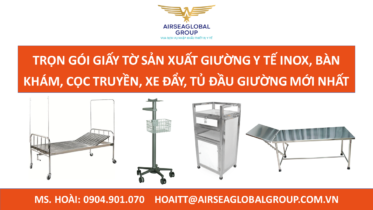 TRỌN GÓI GIẤY TỜ SẢN XUẤT GIƯỜNG Y TẾ INOX, BÀN KHÁM, CỌC TRUYỀN, XE ĐẨY, TỦ ĐẦU GIƯỜNG MỚI NHẤT