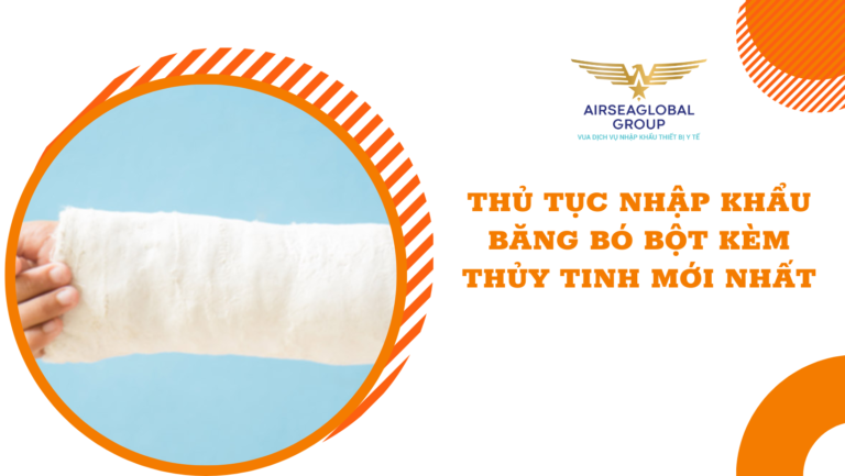 thu tuc nhap khau bang bo bot kem thuy tinh