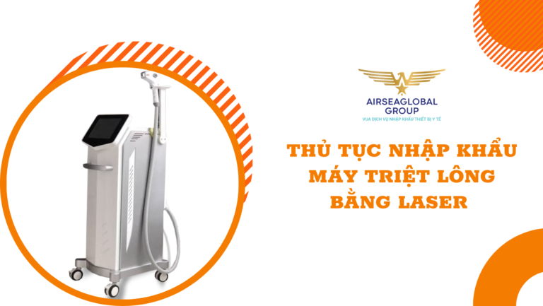 thu tuc nhap khau may triet long bang laser