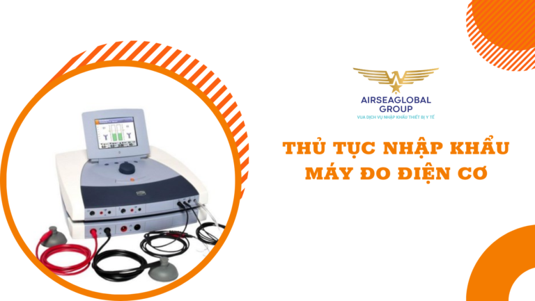 thu tuc nhap khau may do dien co