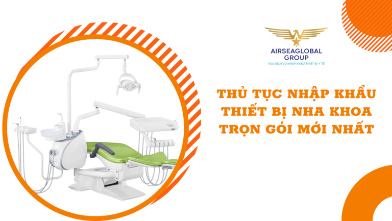 thu tuc nhap khau thiet bi nha khoa