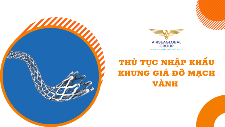 thu tuc nhap khau khung gia do mach vanh