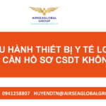 XIN LƯU HÀNH THIẾT BỊ Y TẾ LOẠI C, D CÓ CẦN HỒ SƠ CSDT KHÔNG