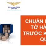 CHUẨN HOÁ GIẤY TỜ HẢI QUAN TRƯỚC KHI THÔNG QUAN