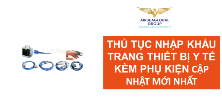 THỦ TỤC NHẬP KHẨU TRANG THIẾT BỊ Y TẾ KÈM PHỤ KIỆN