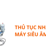 thu tuc nhap khau may sieu am tri lieu