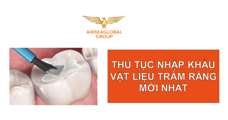 thu tuc nhap khau vat lieu tram rang