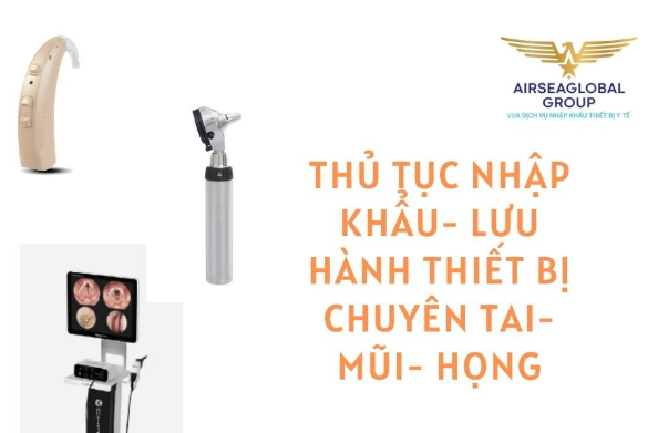 thu tuc nhap khau thiet bi chuyen tai mui hong