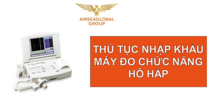 thu tuc nhap khau may do chuc nang ho hap
