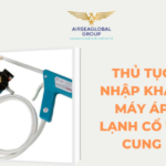 thu tuc nhap khau may ap lanh co tu cung