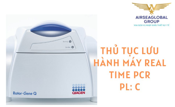 thu tuc nhap khau may real time pcr