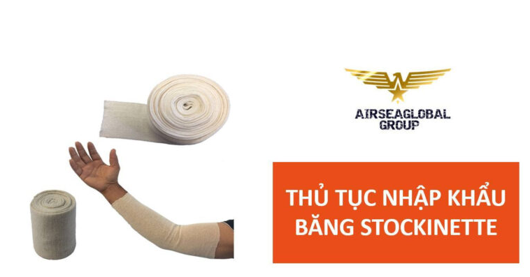 thu tuc nhap khau bang stockinette
