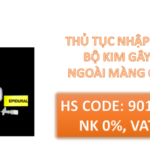 thu tuc nhap khau kim gay te ngoai mang cung