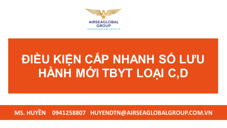 ĐIỀU KIỆN CẤP NHANH SỐ LƯU HÀNH MỚI TBYT LOẠI C,D