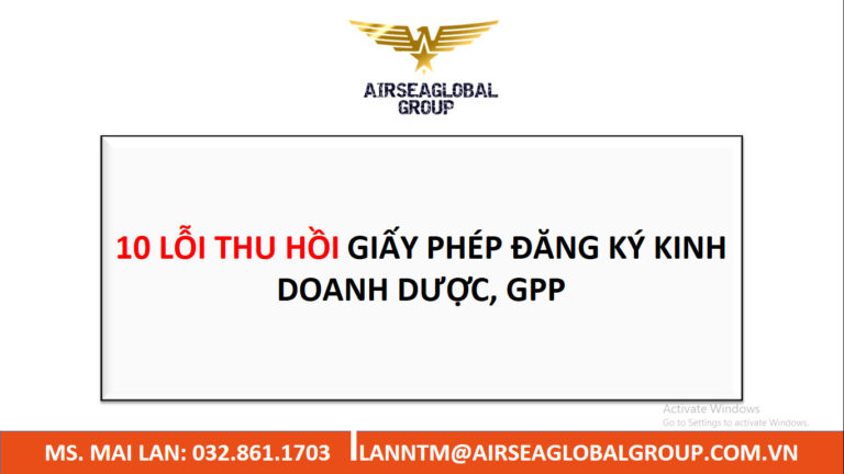 10 LỖI THU HỒI GIẤY PHÉP ĐĂNG KÝ KINH DOANH DƯỢC, GPP