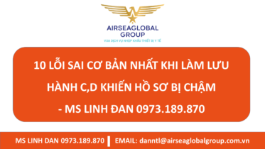 10 LỖI SAI CƠ BẢN NHẤT KHI LÀM LƯU HÀNH C,D KHIẾN HỒ SƠ BỊ CHẬM - MS LINH ĐAN 0973.189.870