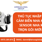 THỦ TỤC NHẬP KHẨU CẢM BIẾN NHA KHOA – SENSOR NHA KHOA TRỌN GÓI MỚI NHẤT - MS LINH ĐAN 0973.189.870