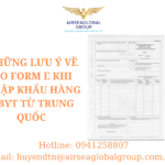 NHỮNG LƯU Ý VỀ CO FORM E KHI NHẬP KHẨU HÀNG TBYT TỪ TRUNG QUỐC