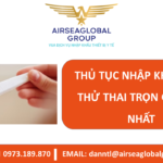 THỦ TỤC NHẬP KHẨU QUE THỬ THAI TRỌN GÓI MỚI NHẤT - MS LINH ĐAN 0973.189.870