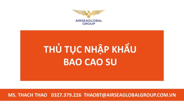 Thủ tục nhập khẩu bao cao su mới nhất