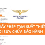 GIẤY PHÉP TẠM XUẤT THIẾT BỊ Y TẾ SỬA CHỮA - BẢO HÀNH