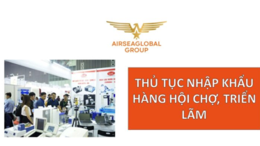 NHẬP KHẨU HÀNG HỘI CHỢ TRIỂN LÃM CẦN XIN GIẤY PHÉP GÌ?