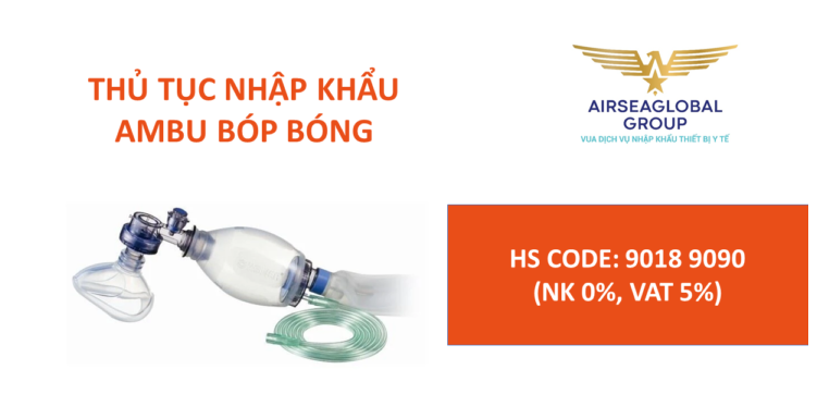 thu tuc nhap khau ambu bop bong