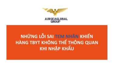 NHỮNG LỖI SAI TEM NHÃN KHIẾN HÀNG THIẾT BỊ Y TẾ KHÔNG THỂ THÔNG QUAN KHI NHẬP KHẨU