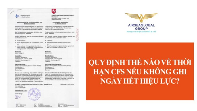 QUY ĐỊNH THẾ NÀO VỀ THỜI HẠN CFS NẾU KHÔNG GHI NGÀY HẾT HIỆU LỰC?