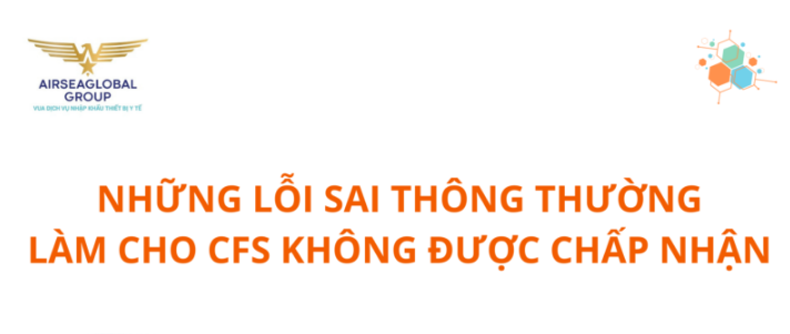 NHỮNG LỖI SAI THÔNG THƯỜNG LÀM CHO CFS KHÔNG ĐƯỢC CHẤP NHẬN