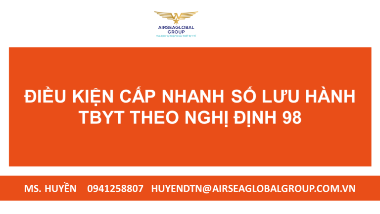 ĐIỀU KIỆN CẤP NHANH SỐ LƯU HÀNH TBYT THEO NGHỊ ĐỊNH 98